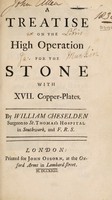 view A treatise on the high operation for the stone ... / By William Cheselden.