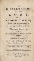 view A dissertation on the gout, and all chronic diseases, jointly considered, as proceeding from the same causes / By William Cadogen.