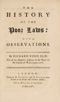 view The history of the poor laws: with observations / By Richard Burn.