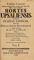 view Hortus Upsaliensis, exhibens plantas exoticas, Horto Upsaliensis Academiae a sese illatas, ab anno 1742, in annum 1748 ... vol. I / [Carl von Linné].