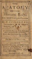 view The anatomy of the humane body. With XXXI copper-plates / by W. Cheselden.