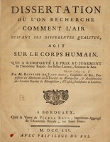 view Dissertation où l'on recherche comment l'air, suivant ses différentes qualités, agit sur le corps humain. : Qui a remporté le prix au jugement ... / Par M. Boissier de Sauvages.