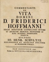 view Commentarius de vita domini D. Friderici Hoffmanni ... / [Johann Heinrich Schulze].