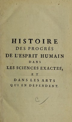 Histoire des progrès de l'esprit humain dans les sciences exactes