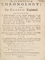 view The elements of chronology: or, the calendar explained ... with an appendix shewing the ... rules for mensuration ... also arithmetical architecture / [Robert Spurrell].