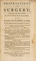 view Observations in surgery : containing one hundred and fifteen different cases. With particular remarks on each ... / Translated by J. S[parrow] ... To which is added a new chirurgical dictionary.