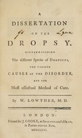 view A dissertation on the dropsy / [William Lowther].