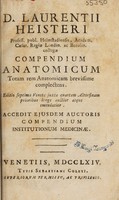 view Compendium anatomicum totam rem anatomicam brevissime complectens / [Lorenz Heister].