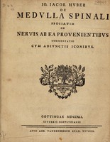 view De medulla spinali speciatim de nervis ab ea provenientibus commentatio / [Johann Jacob Huber].