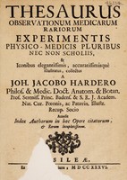 view Thesaurus observationum medicarum rariorum, experimentis physico-medicis pluribus nec non scholiis, & iconibus ... illustratus / [Johann Jacob Harder].