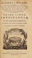 view Primae lineae physiologiae in usum praelectionum academicarum. Ad ed. tertio auctam et emendatam expressae ... / [Albrecht von Haller].