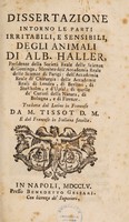 view Dissertazione intorno le parti irritabili, e sensibili, degle animali / ... Tradotta dal latino in francese da M. Tissot e dal francese in italiana favella.