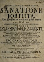 view Dissertatio inauguralis medica, de sanatione fortuita, von Menschen die unversehens gesund werden / [Bernhard Wilhelm Rödder].