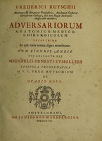 view Adversariorum anatomico-medico-chirurgicorum decas prima ... / Cui adjuncta est Michaelis Ernesti Etmulleri [sic] Epistola problematica ... de ovario novo.