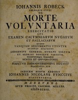 view De morte voluntaria exercitatio sive examen calumniarum nugarum et fallaciarum ... Perpetuis animadversionibus notavit / praefatus est et indicem rerum addidit Johannes Nicolaus Funccius.