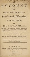 view An account of Sir Isaac Newton's philosophical discoveries : in four books / By Colin Maclaurin. Published from the author's manuscript papers, by Patrick Murdoch.