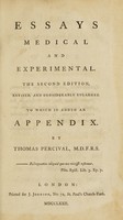 view Essays medical and experimental / [Thomas Percival].