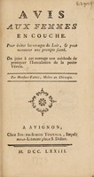 view Avis aux femmes en couche. Pour éviter les ravages du lait, et pour recouvrer une prompte santé. On joint ... une méthode de pratiquer l'inoculation de la petite vérole / [Pierre Fabre].