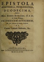 view Epistola anatomica, problematica, duodecima / authore Mich. Ernesto Ettmullero ... ad ... Fredericum Ruyschium ... de cerebri corticali substantia, &c.