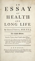 view An essay of health and long life / By George Cheyne.