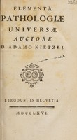 view Elementa pathologiae universae / [Adam Nietzki].