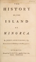 view The history of the island of Minorca / By John Armstrong.
