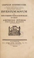 view Inventum novum ex percussione thoracis humani ut signo abstrusos interni pectoris morbos detegendi / [Leopold Auenbrugger].