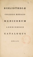 view Bibliothecae Collegii Regalis Medicorum Londinensis catalogus.