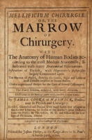 view Mellificium chirurgiae; or, the marrow of chirurgery. With the anatomy of human bodies according to the most modern anatomists, illustrated with many anatomical observations. Institutions of physick, with Hippocrates's aphorisms largely commented upon, The marrow of physick, shewing the causes, signs, and cures of most diseases incident to human bodies ... / [James Cooke].