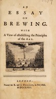 view An essay on brewing. With a view of establishing the principles of the art / [Michael Combrune].