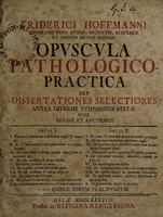 view Opuscula pathologico-practica. Seu, Dissertationes selectiores / revisae et auctiores.