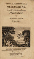 view Medical and chirurgical observations, as an appendix to a former publication / by Benjamin Gooch.