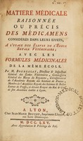 view Matière médicale raisonnée ou précis des médicamens considérés dans leurs effets, a ̀l'usage des éleves de l'Ecole Royale Vétérinaire; avec les formules médicinales de la même école / [Claude Bourgelat].