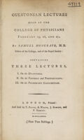 view Gulstonian lectures read at the College of Physicians ... I. On the dyspnoea. II. On the pleurisy and peripneumony. III. On the pulmonary consumption / [Samuel Musgrave].