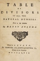 view Table of divisors of all the natural numbers, from 1 to 10000 / [Henry Anjema].