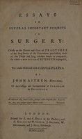 view Essays on several important subjects in surgery: chiefly on the nature and cure of fractures of the long bones of the extremities. Particularly those of the thigh and leg, whether simple of compound : for which a new method of retention is proposed. The whole illustrated with cooper-plates / [John Aitken].