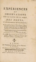 view Expériences et observations sur la cause de la mort des noyés, et les phenomènes qu'elle presente / [Jean Faissole].