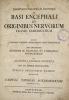 view Dissertatio inauguralis anatomica de basi encephali et originibus nervorum cranio egredientium / [Samuel Thomas von Soemmerring].