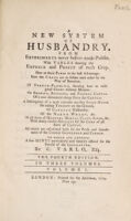 view A new system of husbandry. From experiments never before made public : with tables shewing the expence and profit of each crop ... to which are annexed a few hints particularly and humbly offered for the perusal of the Legislature / by C. Varlo.