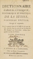 view Dictionnaire géographique, historique et politique de la Suisse ... / [Vincent Bernard von Tscharner].