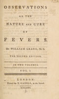 view Observations on the nature and cure of fevers / [William Grant].