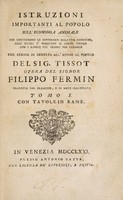 view Istruzioni importanti al populo sull'economia animale che contengono le differenti malattie croniche ... con i rimedii più propri per curarle / per servir di seguito all'Avviso al populo del Sig. Tissot. Tradotta dal francese ... e di note illustrata dal Dot. F. Marmocchi.