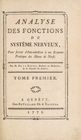 view Analyse des fonctions du systême nerveux, pour servir d'introduction à un examen pratique des maux de nerfs / [Daniel Delaroche].