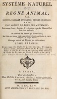 view Système naturel du regne animal, par classes, familles ou ordres, genres et especes. Avec une notice de tous les animaux, etc / [Anon].