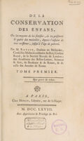 view De la conservation des enfans, ou les moyens de les fortifier, de les préserver et guérir des maladies ... jusqu'à l'âge de puberté / [Joseph Raulin].