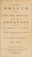 view The origin of laws, arts, and sciences, and their progress among the most ancient nations / Translated from the French, vol. III by R. or A. Spearman. Of the President de Gouguet ... Adorned with cuts.