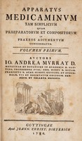 view Apparatus medicaminum tam simplicium quam praeparatorum et compositorum in praxeos adjumentum consideratus / [Johan Anders Murray].