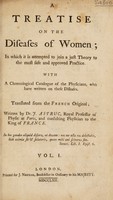 view A treatise on the diseases of women. With a chronological catalogue of the physicians, who have written on these diseases / Translated from the French original. Written by Dr. J. Astruc.