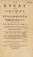 view An essay on crimes and punishments / [C. Beccaria] ; translated from the Italian ; with a commentary, attributed to Mons. de Voltaire, translated from the French.