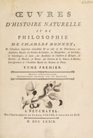 view Œuvres d'histoire naturelle et de philosophie / De Charles Bonnet.